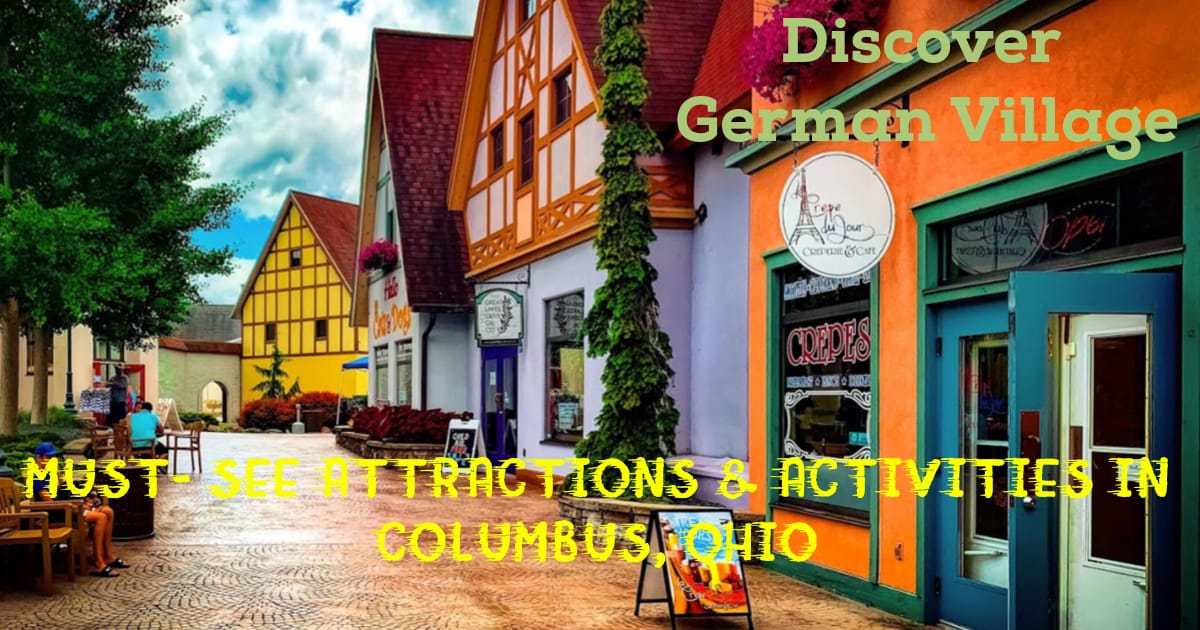 Top Things to Do in German Village, Columbus, Ohio: Best Attractions, Dining, and Cultural Highlights